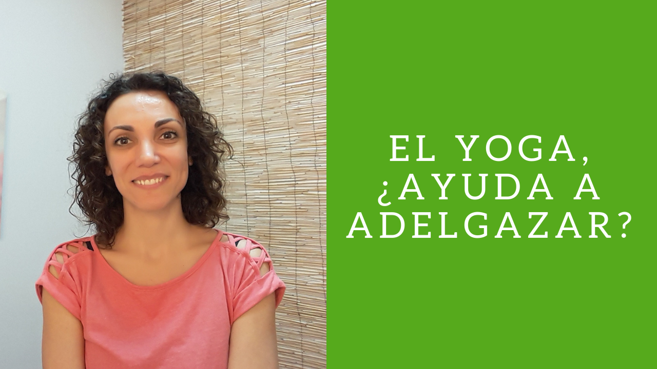 El yoga, ¿ayuda a adelgazar?