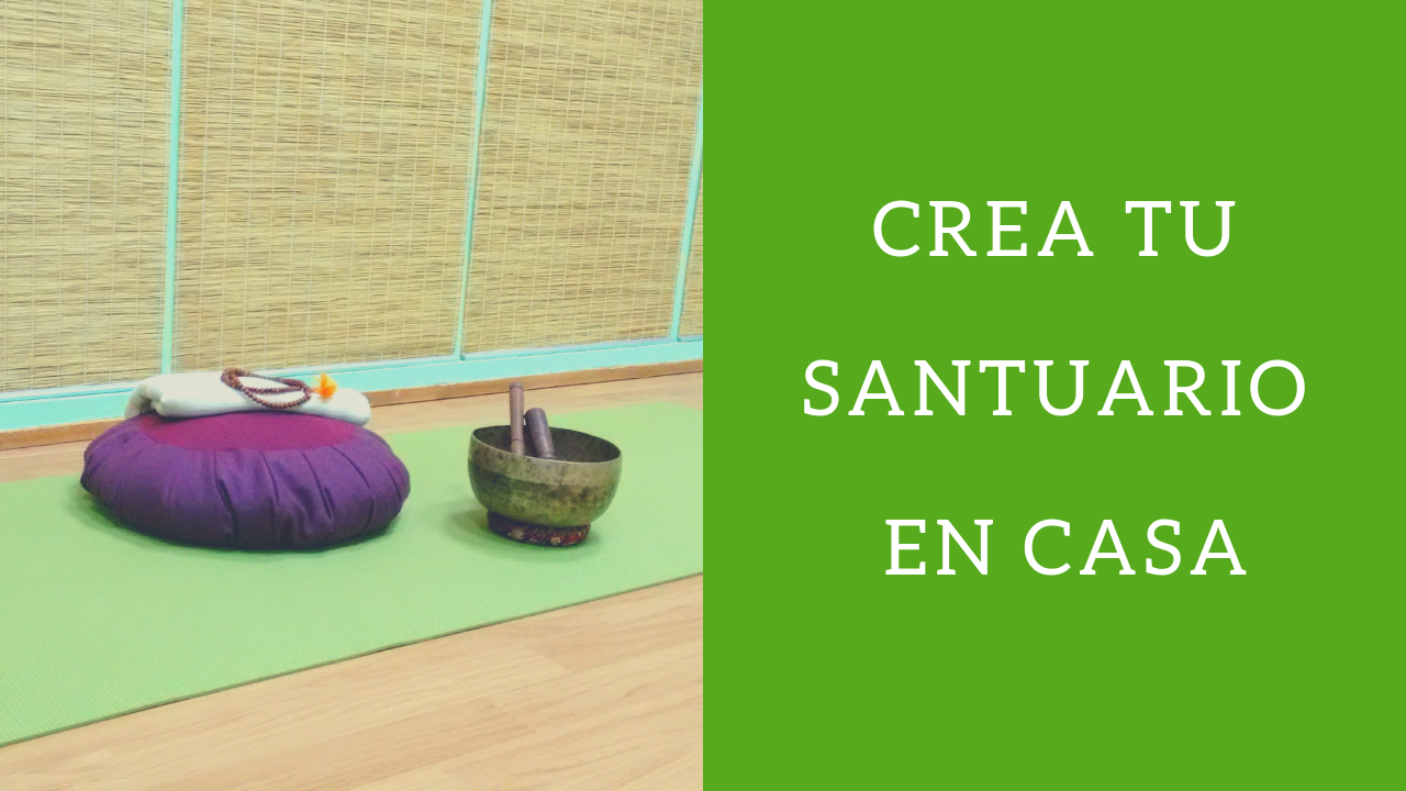 Crea tu santuario en casa