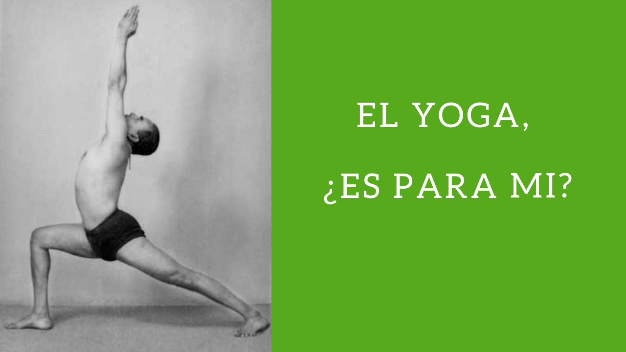 El yoga, ¿es para mi?