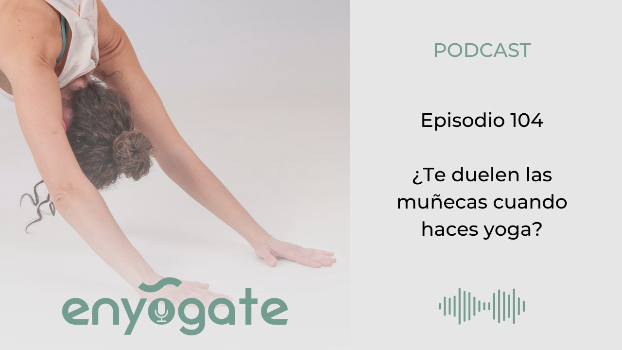 ¿Te duelen las muñecas cuando haces yoga?