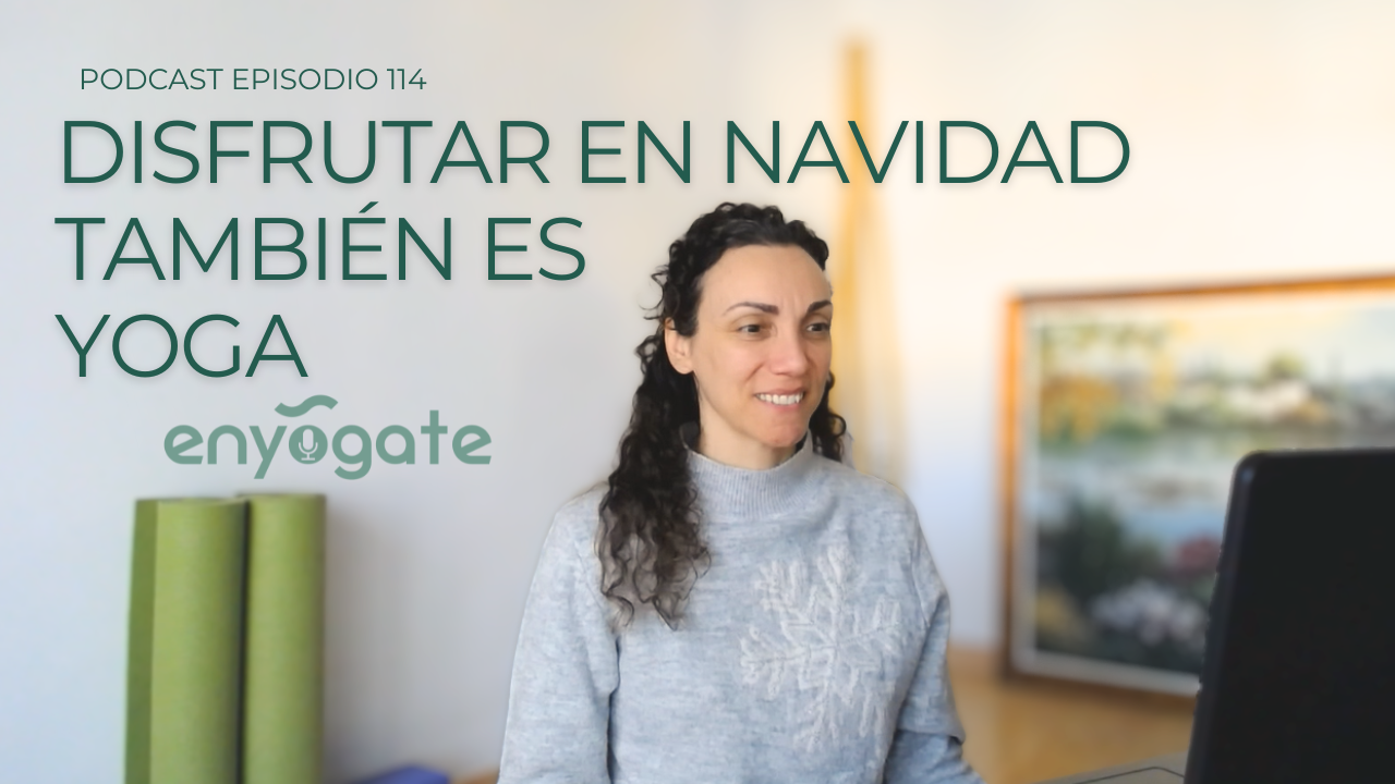 Disfrutar la navidad también es una práctica de yoga