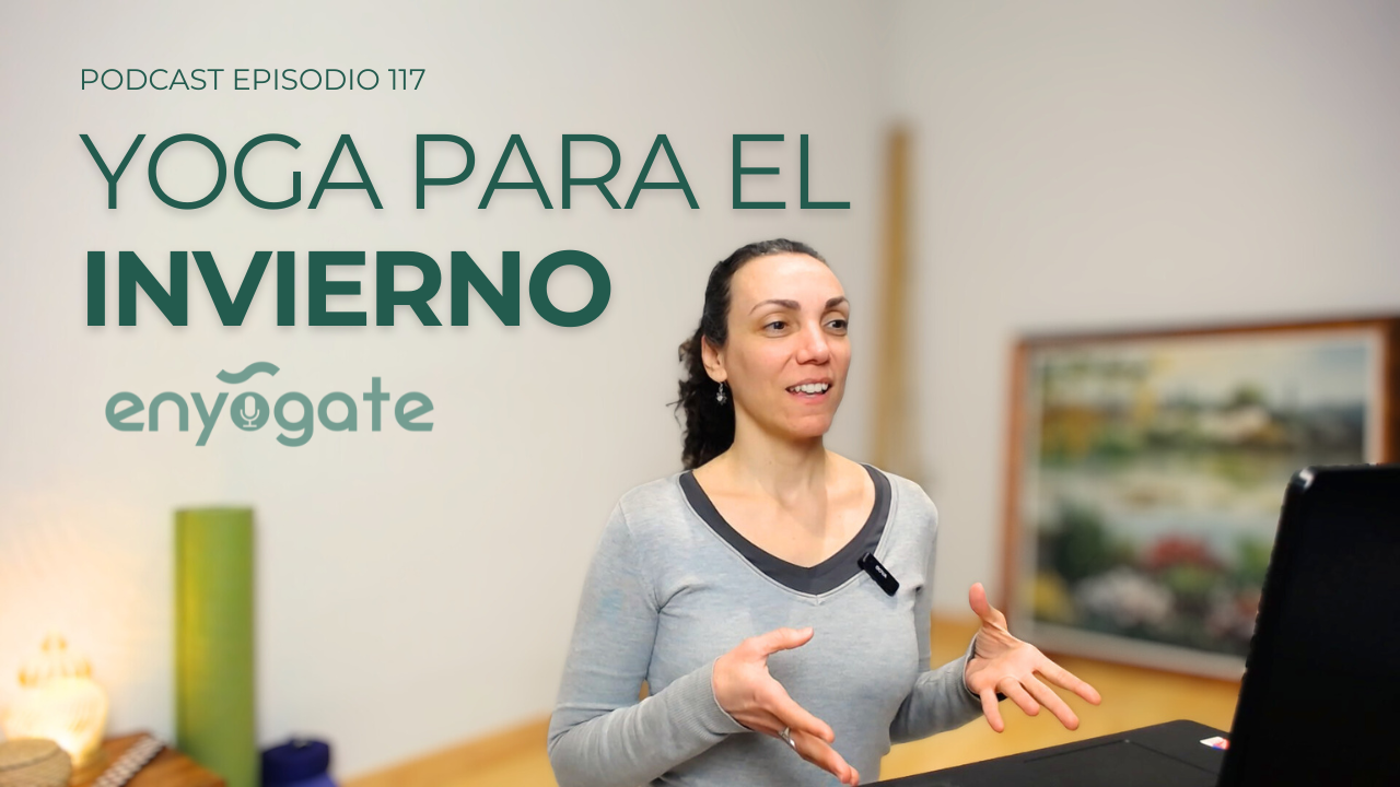 Cuando el cuerpo va más lento: yoga para los meses de invierno