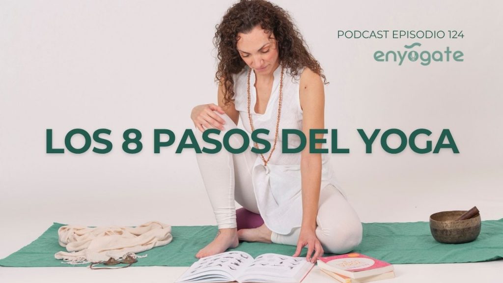 Ashtanga Yoga de Patanjali: los 8 pasos del yoga - Enyogate