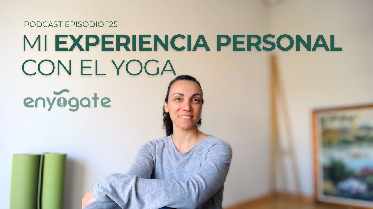 Mi experiencia personal con el yoga