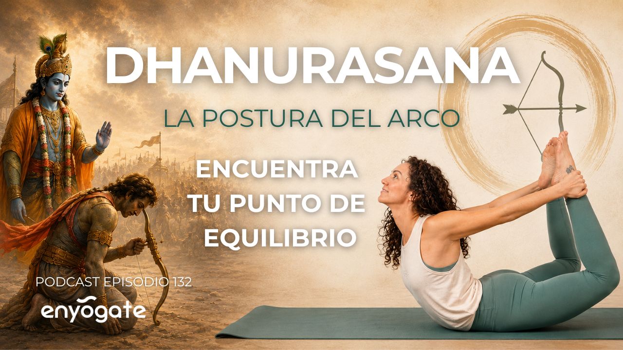 Dhanurasana: el simbolismo oculto de la postura del arco