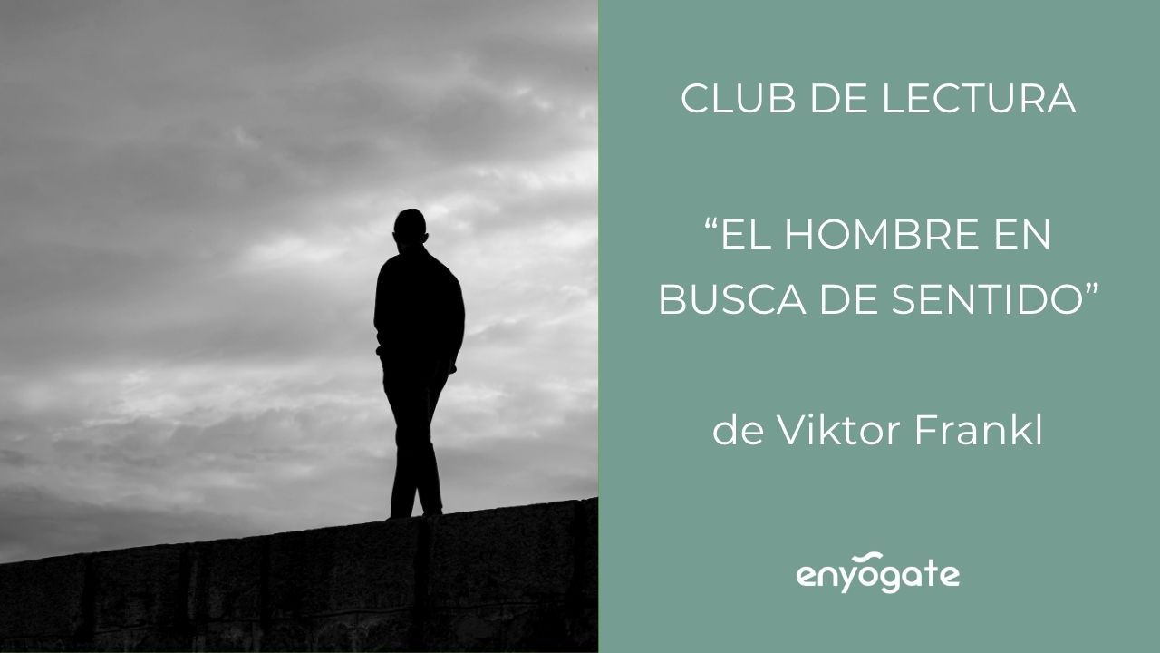 El hombre en busca de sentido: Viktor Frankl y el yoga